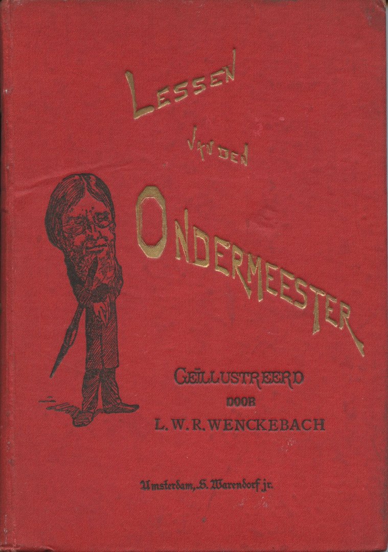 Wenckebach, L.W.R. - Lessen van den Ondermeester. Geïllustreerd door L.W.R. Wenckebach
