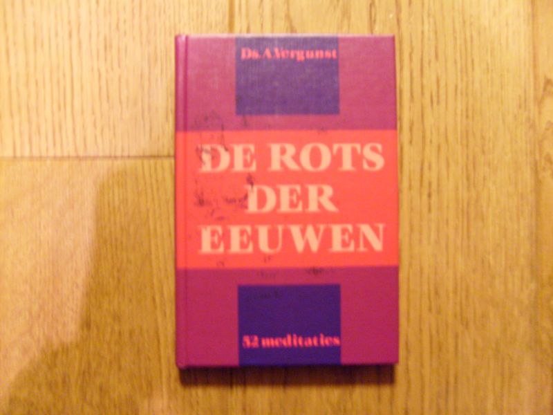 Vergunst A. - De Rots der eeuwen
