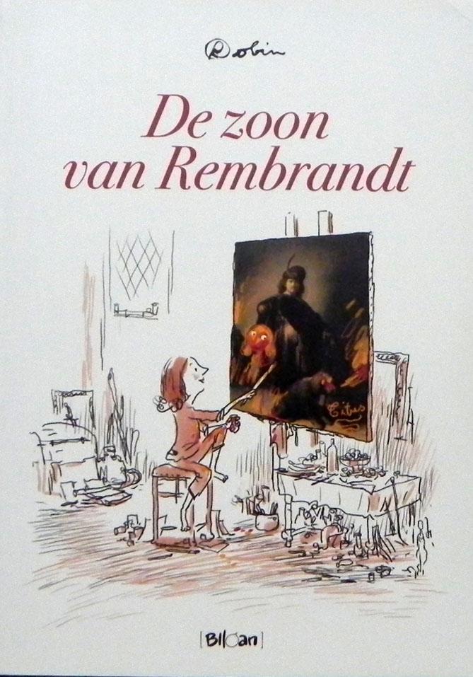 Robin: - De zoon van Rembrandt.