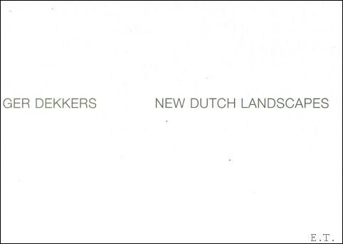 Ger Dekkers - New Dutch landscapes