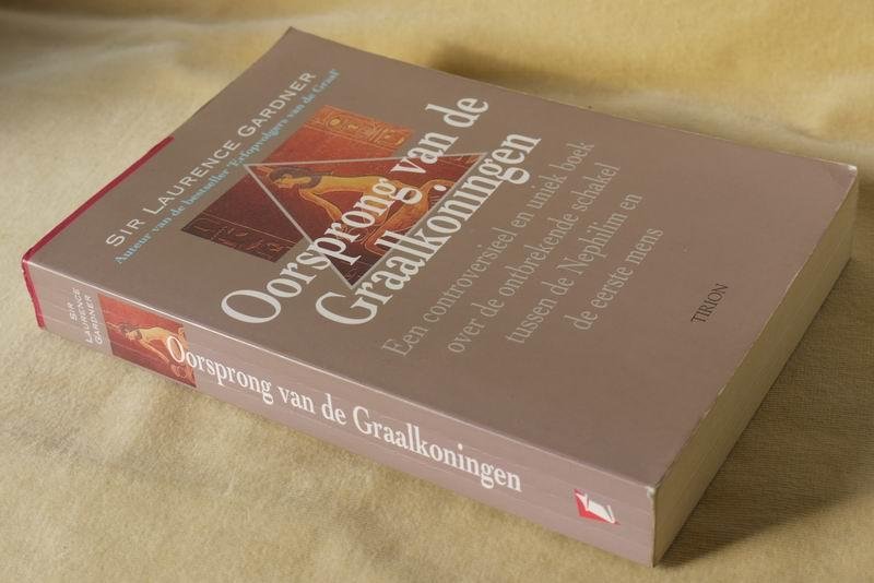 Gardner L. - Oorsprong van de Graalkoningen. Een controversieel en uniek boek over de ontbrekende schakel tussen de nephilim en de eerste mens