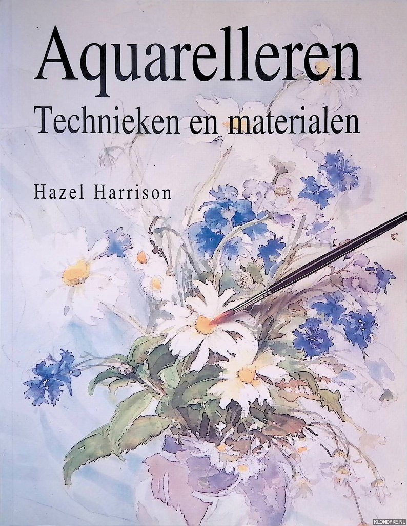 Harrison, Hazel - Aquarelleren: Technieken en Materialen