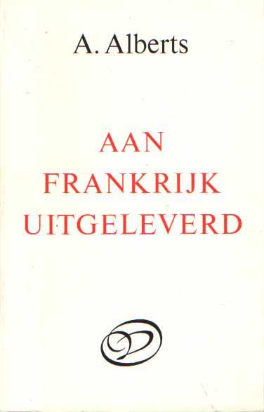 Alberts, A. - Aan Frankrijk uitgeleend