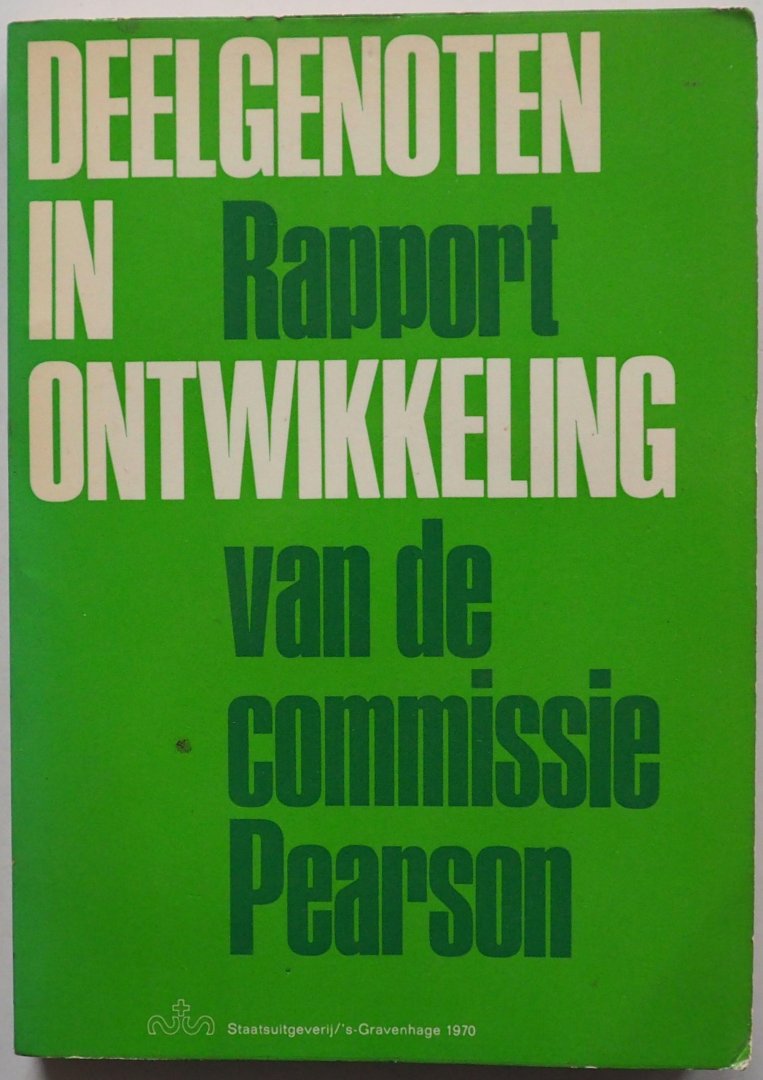 Pearson Lester B, Boyle Edward Sir, e.a. - Deelgenoten in ontwikkeling Rapport van de Commissie Pearson