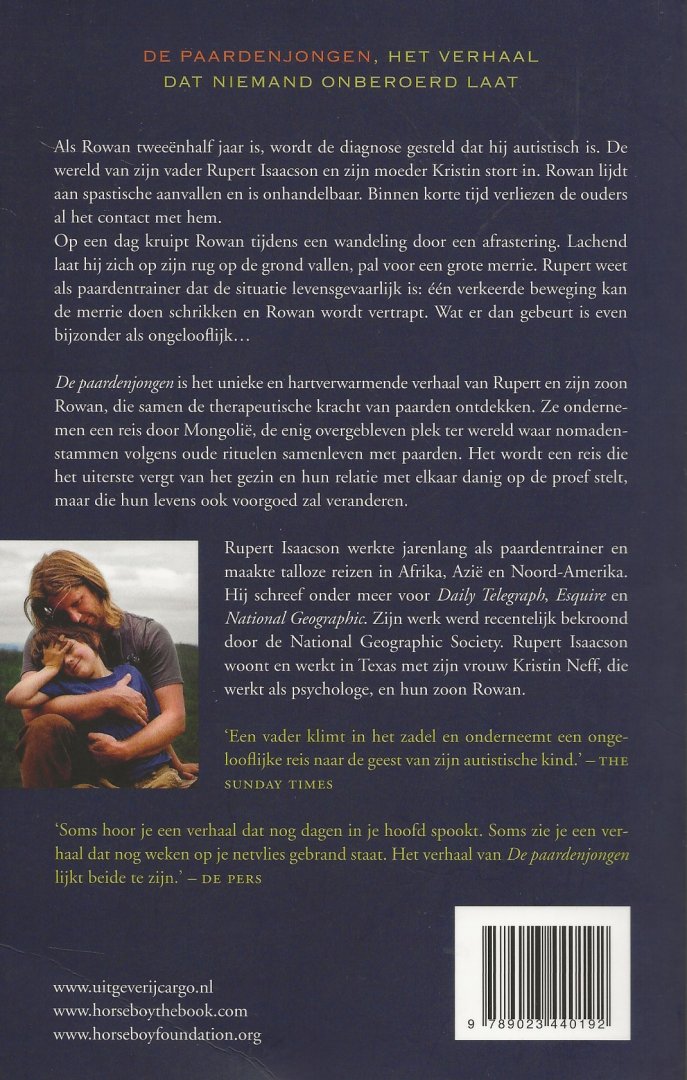 Isaacson, Rupert Vertaling Danielle Stensen-Alders  Omslagontwerp  Studio Jan de Boer - De paardenjongen  De zoektocht van een vader naar de belevingswereld van zijn autistiche zoon