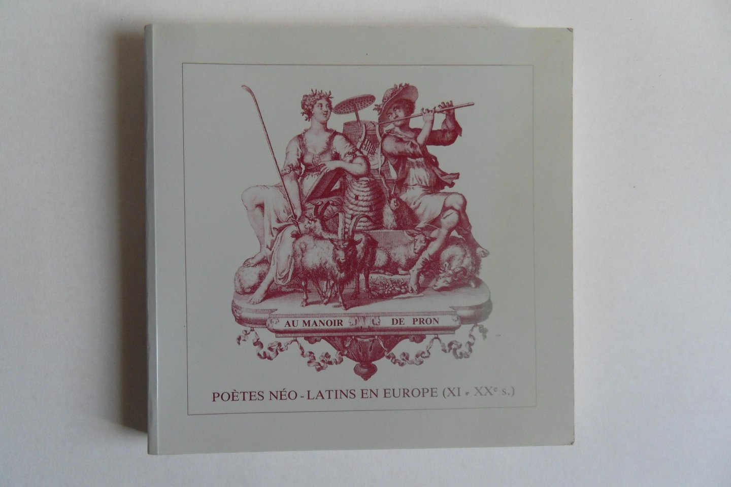 Oberlé, Gérard. - POETES NEO-LATINS EN EUROPE (XI-XXe SIECLE) - AMOENITATES POETICAE LATINAE MODERNAE, SIVE CATALOGUS LIBRORUM POETAR. LATINOR. SEC. XI-XX.