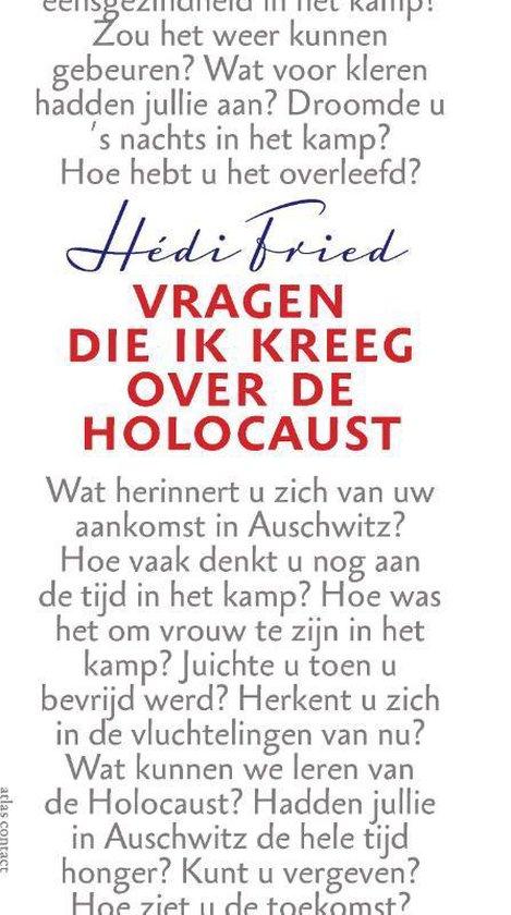 Fried, Hédi - Vragen die ik kreeg over de Holocaust