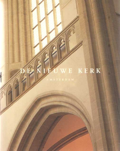 Kurpershoek, Ernest - De Nieuwe Kerk. Amsterdam.