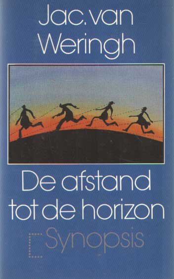 Weringh, Jac. van - De afstand tot de horizon. Verwachting en werkelijkheid in de Nederlandse criminologie