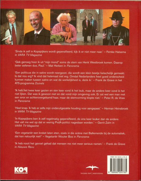 Schumacher, Owen ( Samenstelling, Fotografie ) & Ronald Brokke ( Fotografie ) Met een voorwoord van Jack Spijkerman. - Het cabaret van Kopspijkers. Kopstukken uit meer dan 100 weken nieuws. Rijk geillustreerd met kleurenfoto's.