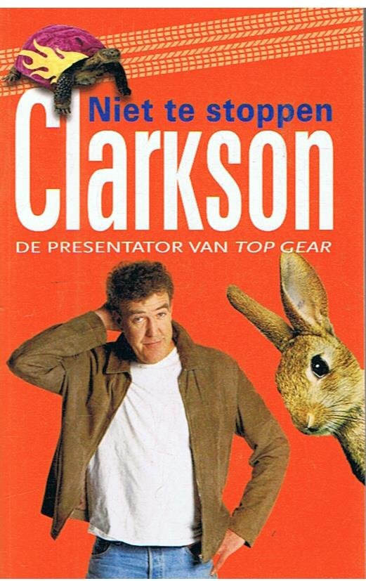 Clarkson, Jeremy - Niet te stoppen