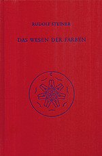 Steiner, Rudolf - Das Wesen der Farben. GA 291.