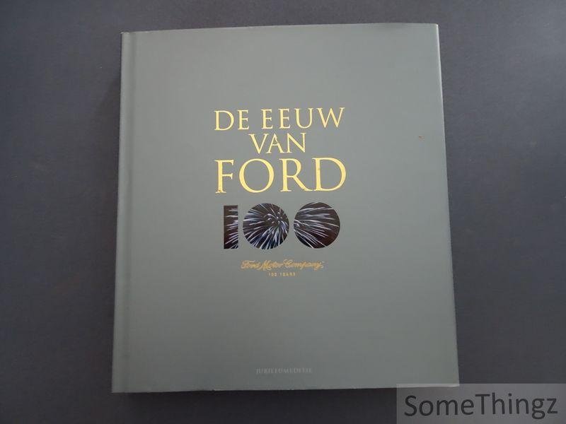Banham, Russ. - De eeuw van Ford. Ford Motor Company en de vernieuwingen die de wereld vorm hebben gegeven.