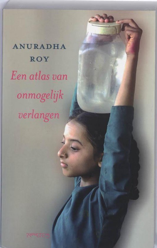 Roy, A. - Een Atlas Van Onmogelijk Verlangen