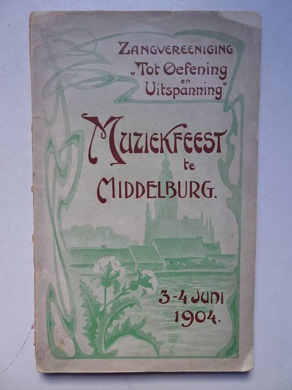  - Tweedaagsch Muziekfeest te Middelburg der Zangvereeniging "Tot Oefening en Uitspanning", op vrijdag 3 en zaterdag 4 juni 1904 in het gebouw "De Concert- en Gehoorzaal", Lange Singelstraat.