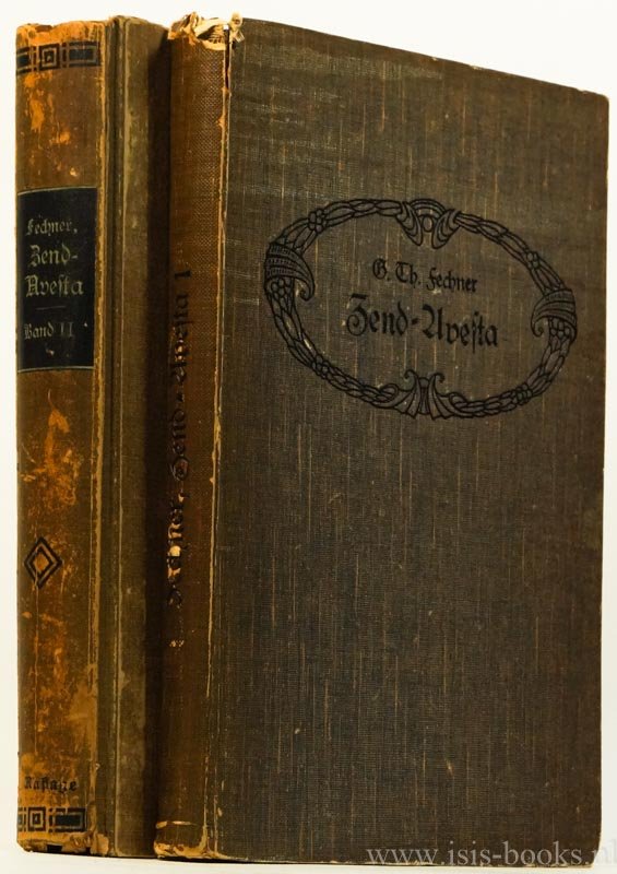 FECHNER, G.T. - Zend-Avesta oder über die Dinge des Himmels und des Jenseits. Vom Standpunkt der Naturbetrachtung. 2 volumes.
