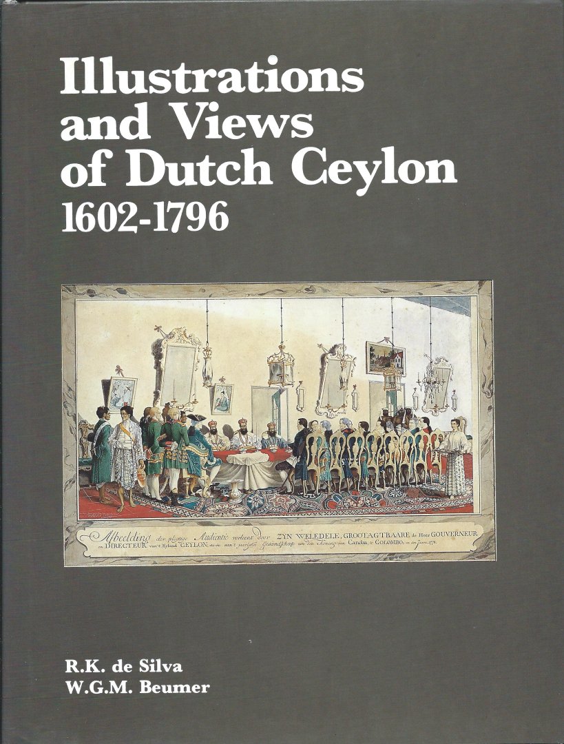 de Silva Beumer - Illustrations and Views of Dutch Ceylon 1602-1796