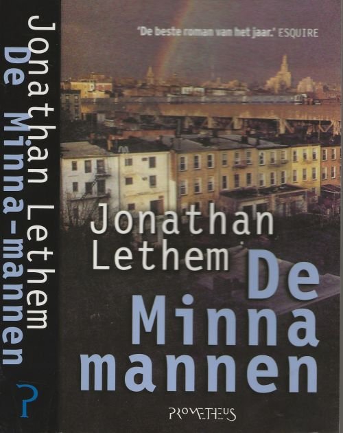 Lethem, Jonathan  Vertaald door Dons Reerink   Omslagontwerp Mariska Cock - De Minna - Mannen
