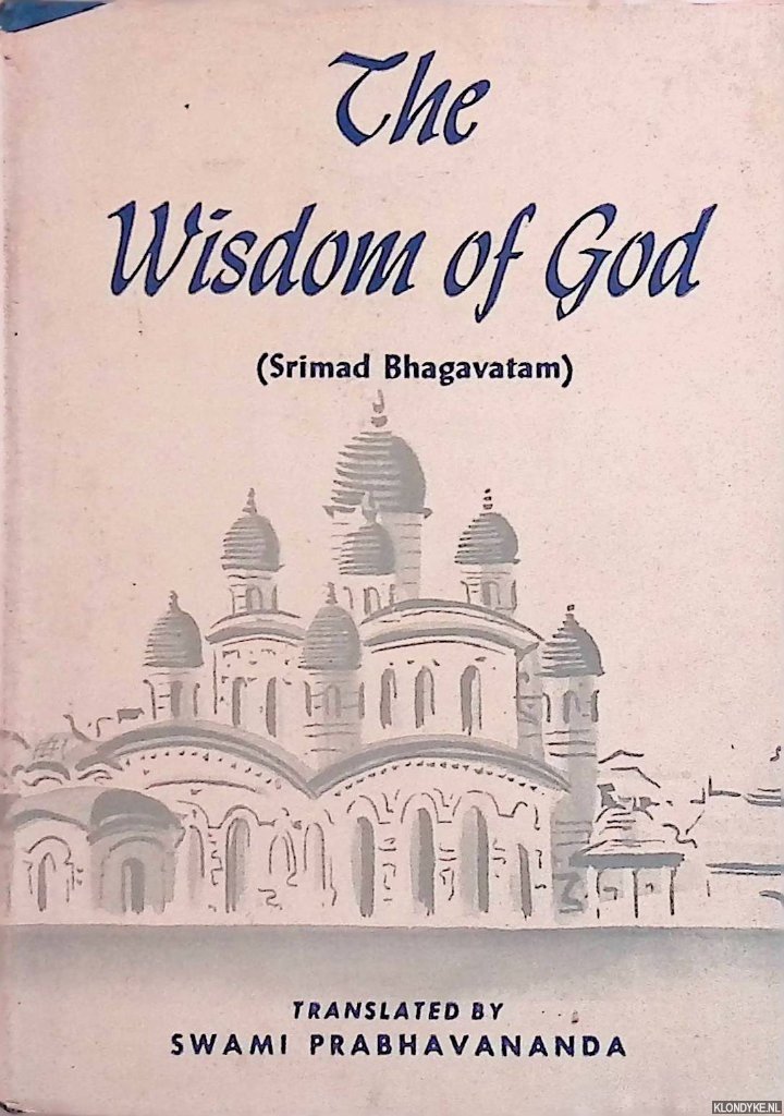 Bhagavatam, Srimad - The Wisdom of God