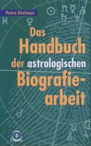 Niehaus, Peter - Das Handbuch der astrologischen Biografiearbeit