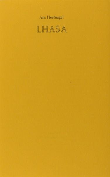 Hoefnagel, Ans. - Lhasa.