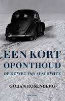 Rosenberg, Goran - Een kort oponthoud - op de weg van Auschwitz