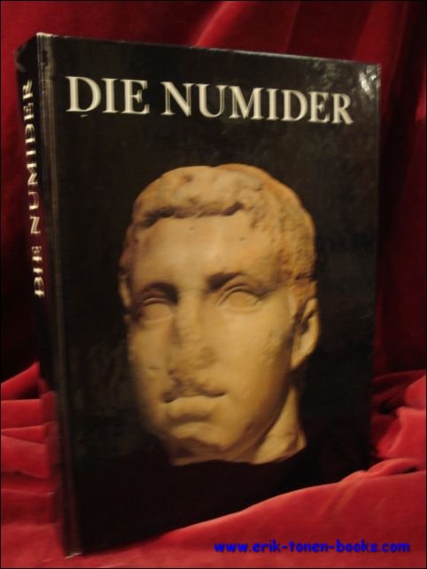 HORN, Heinz Gunther und RUGER, Christoph B. (Hrsg.); - DIE NUMIDER. REITER UND KONIGE NORDLICH DER SAHARA,