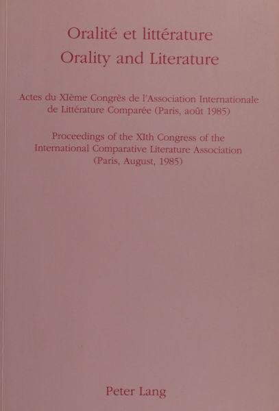 Runte, Hans R. & Roseann Runte (eds.). - Oralité et littérature - Orality and literature. Actes du XIème congres (...) - Proceedings (...) 1985