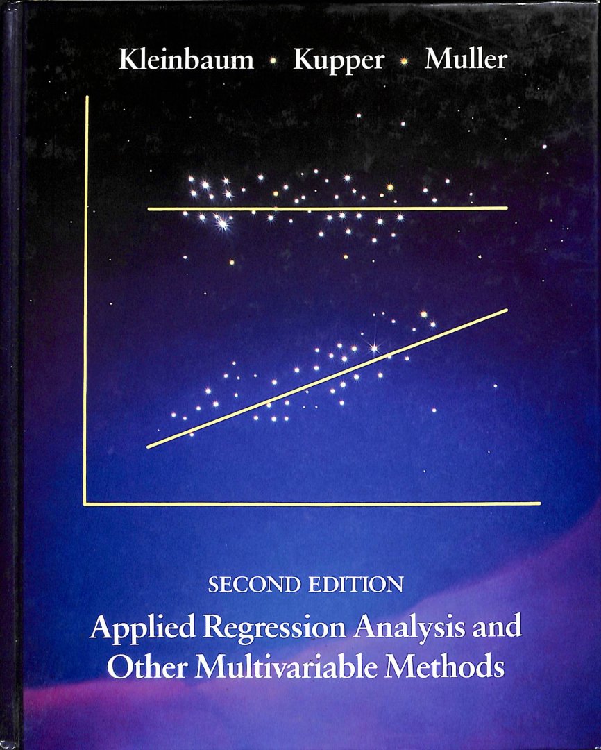 Kleinbaum, David / Kupper, Lawrence L / Muller, Keith E. - Applied Regression Analysis and Other Multivariable Methods