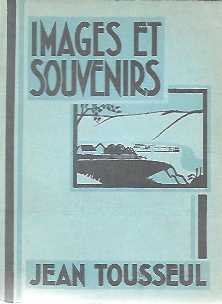 TOUSSEUL Jean, [JURDAN Léon, ill.] - Images et souvenirs