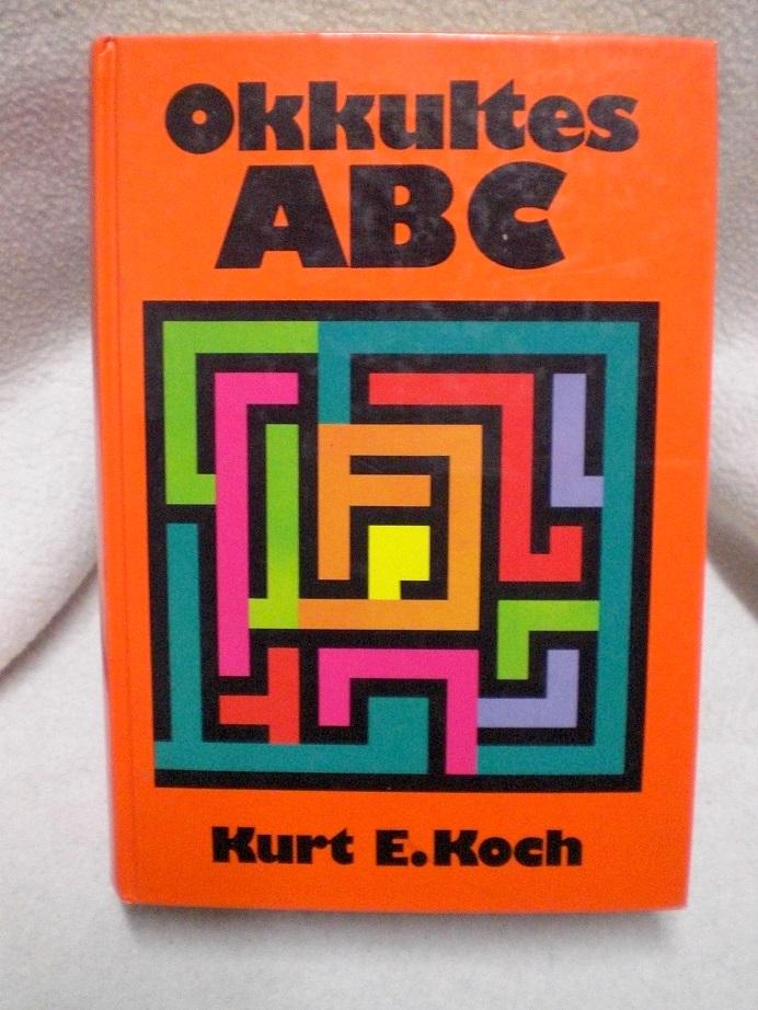 Koch, Kurt E. - Okkultes ABC. Ergänzungsband zum Buch `Seelensorge und Okkultismus`