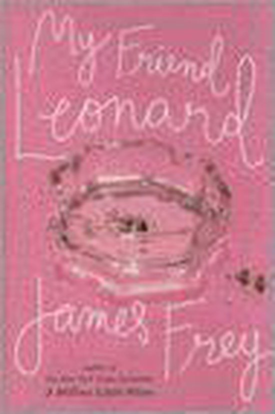 Frey, James - My Friend Leonard