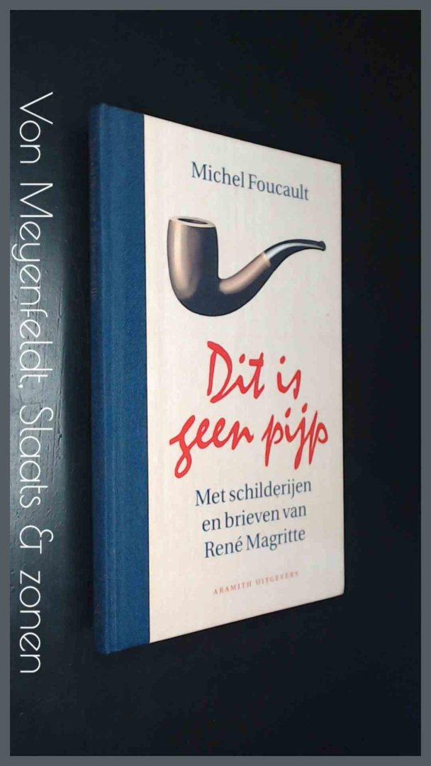 Foucault, Michel - Dit is geen pijp - Met schilderijen en brieven van Rene Magritte