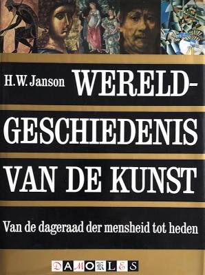 H.W. Janson - Wereldgeschiedenis van de kunst. Van de dageraad der mensheid tot heden