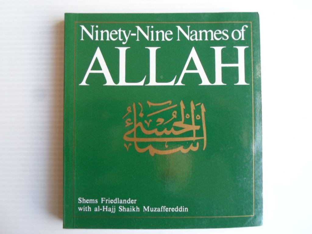 Friedlander, Shems with al-Haij Shaikh Muzafferedinn - Ninety-Nine Names of Allah