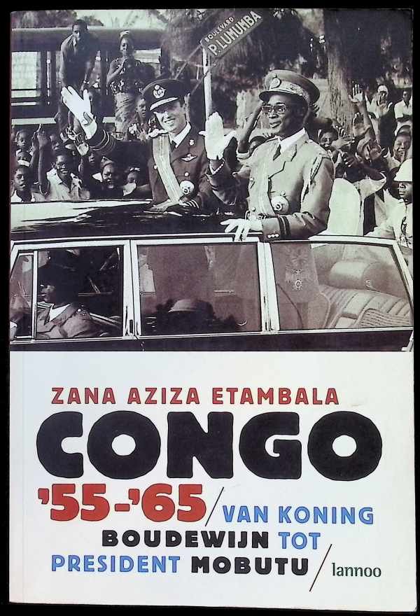 Zana Aziza Etambala - Congo  55  65  Van koning Boudewijn tot president Mobutu