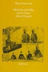 Methods of the way - Early Chinese Ethical Thought