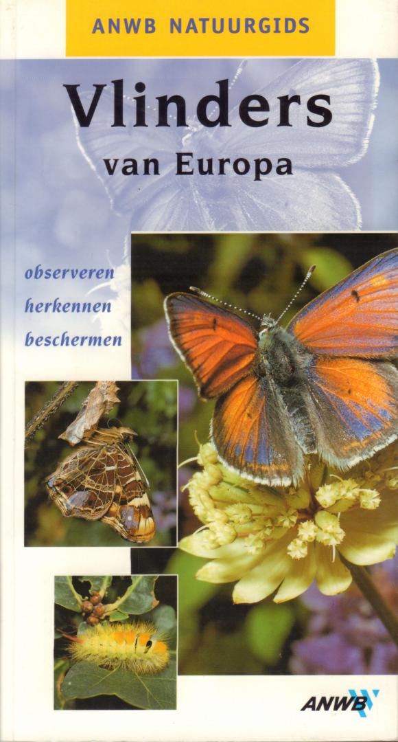 Diverse auteurs - Vlinders van Europa (Observeren, herkennen, beschermen), 191 pag. softcover, gave staat