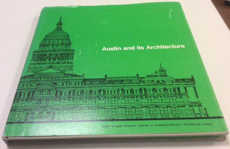 Chapter, Austin - American Institute of Architects / Women's Architectural League - Austin and its Architecture