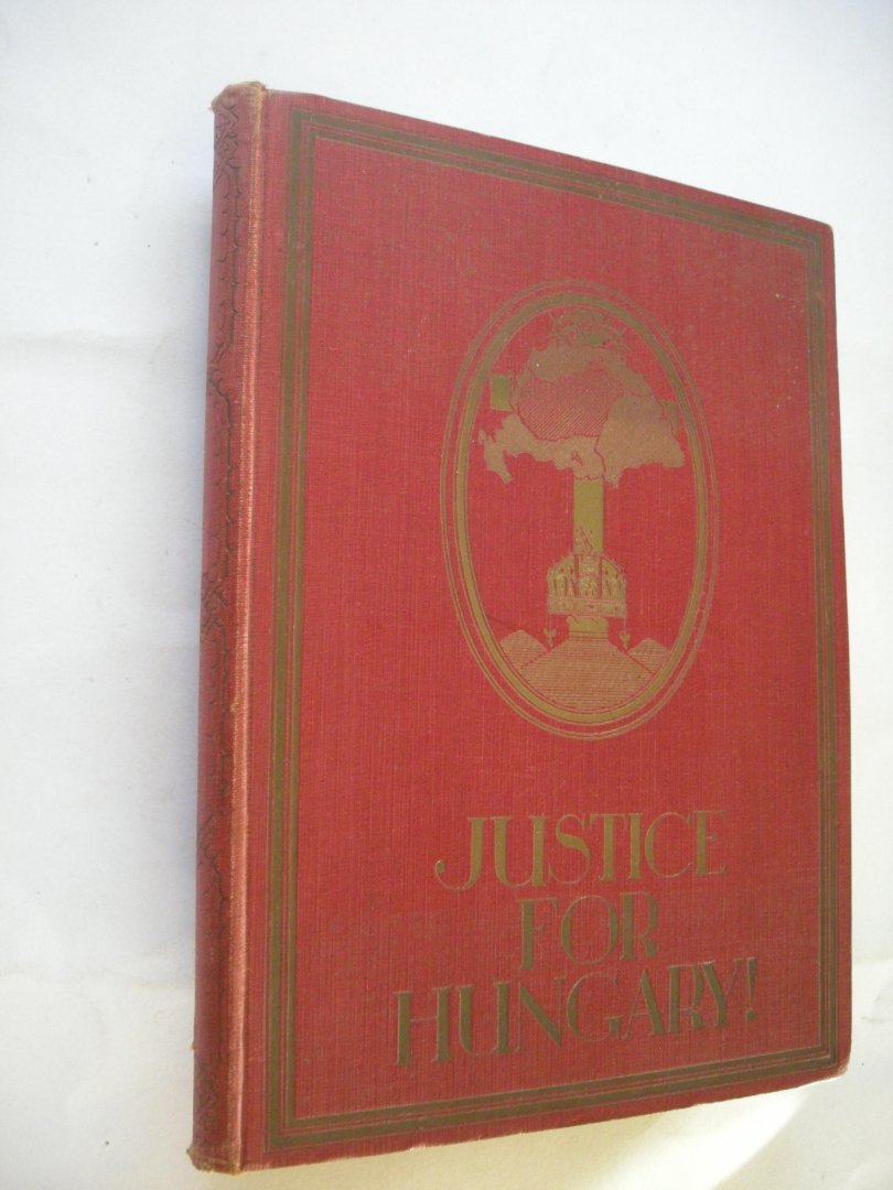 Legrady Brothers - Justice for Hungary!. The cruel Errors of Tianon. Published on the Occasion of the 50th Anniversary of the political daily Paper Pisti Hirlap