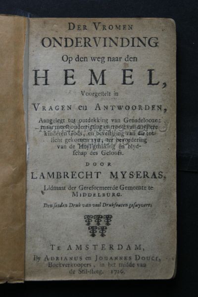 Lambrecht Myseras - Der vromen ondervinding op den weg naar den hemel voorgesteld in vragen en antwoorden