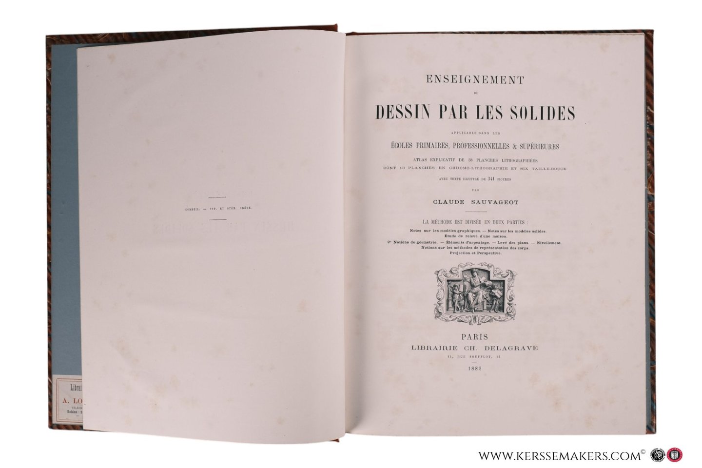 Sauvageot, Claude. - Enseignement du dessin par les solides applicable dans les écoles primaires, professionnelles & supérieures. Atlas explicatif de 58 planches lithographiées dont 13 planches en chromolithographies et six taille-douce. Avec texte illustré de 341...
