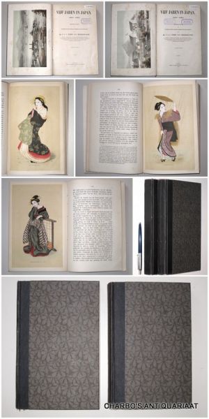 POMPE VAN MEERDERVOORT, J.L.C., - Vijf jaren in Japan. (1857-1863). Bijdragen tot de kennis van het Japansche Keizerrijk en zijne bevolking. (2 vol. set).