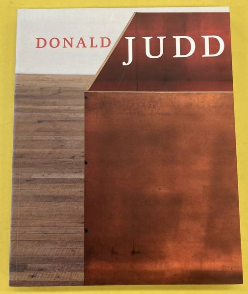 JUDD, DONALD - NICHOLAS SEROTA [ED.]. - Donald Judd.