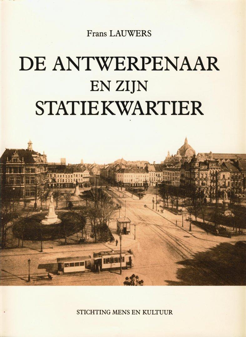 Lauwers, Frans - Antwerpenaar en zyn statiekwartier / druk 1
