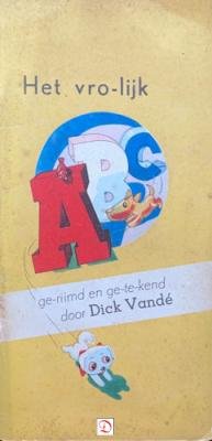 Dick Vandé - Het vro-lijk ABC ge-rijmd en ge-te-kend door Dick Vandé