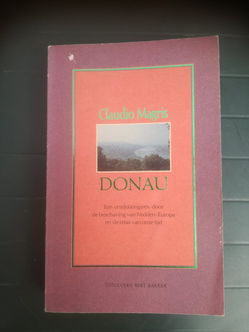 Magris, Claudio - Donau / Een ontdekkingsreis door de beschaving van Midden-Europa en de crisis van onze tijd
