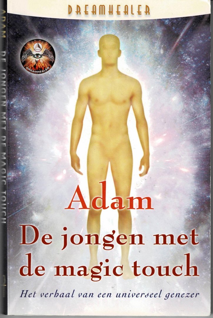 Adam - De jongen met de magic touch - Het verhaal van een universeel genezer