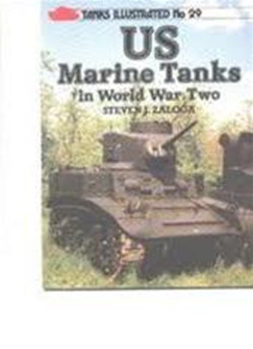 Steven J. Zaloga - US Marine tanks in World War Two