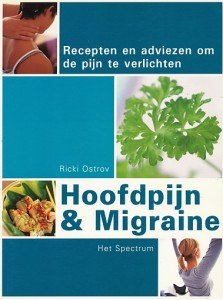 Ostrov, Ricki - Hoofdpijn & migraine. Recepten en adviezen om de pijn te verlichten.
